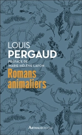 Romans animaliers - Louis Pergaud
