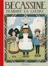 Bécassine. Vol. 3. Bécassine pendant la guerre - Caumery