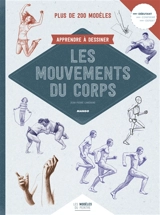 Apprendre à dessiner les mouvements du corps : plus de 200 modèles - Jean-Pierre Lamérand