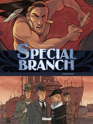 Special Branch. Vol. 4. Londres rouge - Roger Seiter