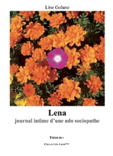 Lena : journal intime d'une ado sociopathe - Line Golano