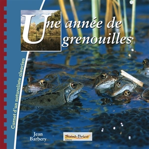 Une année de grenouilles - Jean Barbery