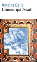L'homme qui s'envola - Antoine Bello