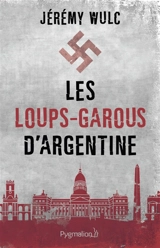 Les loups-garous d'Argentine - Jérémy Wulc