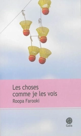 Les choses comme je les vois - Roopa Farooki