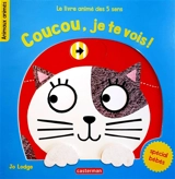 Coucou, je te vois ! : le livre animé des 5 sens - Jo Lodge
