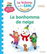 Le bonhomme de neige : petite-moyenne sections, 3-5 ans - Nine Cléry