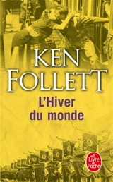 Le siècle. Vol. 2. L'hiver du monde - Ken Follett