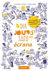 Dix jours sans écrans - Sophie Rigal-Goulard