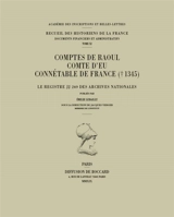 Comptes de Raoul, comte d'Eu, connétable de France (mort en 1345) : le registre JJ 269 des archives nationales - Raoul de Brienne Eu