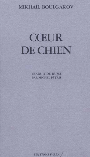 Coeur de chien - Mikhaïl Boulgakov