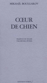 Coeur de chien - Mikhaïl Boulgakov
