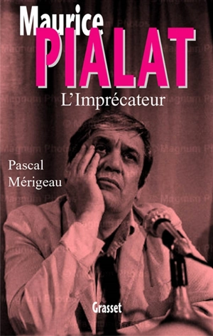Pialat - Pascal Mérigeau