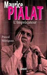 Pialat - Pascal Mérigeau