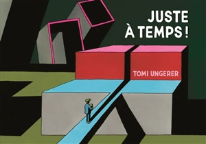 Juste à temps ! - Tomi Ungerer