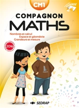 Compagnon maths CM1 : nombres et calcul, grandeurs et mesure, espace et géométrie - Isabelle Gressier