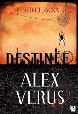 Alex Verus. Vol. 1. Destinée - Benedict Jacka