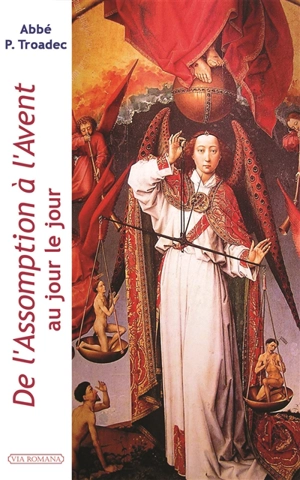 De l'Assomption à l'Avent : au jour le jour : lectures et méditations quotidiennes pour prier seul ou en famille - Patrick Troadec