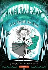 Amélia Fang. Vol. 5. Le trésor perdu des yétis - Laura Ellen Anderson