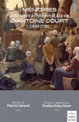 Mémoires pour servir à l'histoire et à la vie d'Antoine Court (1695-1729) - Antoine Court
