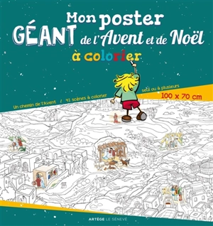 Mon poster géant de l'Avent et de Noël à colorier : un chemin de l'Avent : 41 scènes à colorier seul ou à plusieurs - Régis Denel