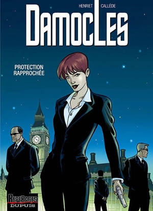 Damoclès. Vol. 1. Protection rapprochée - Joël Callède