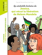 La véritable histoire de Jessica, qui vécut la libération de Nelson Mandela - Pascale Perrier
