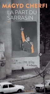 La part du Sarrasin : récit - Magyd Cherfi