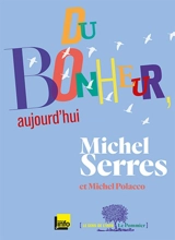 Du bonheur, aujourd'hui - Michel Serres
