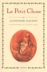 Le Petit Chose - Alphonse Daudet