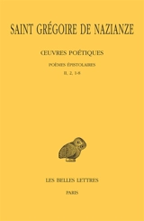 Oeuvres poétiques. Vol. 2. Poèmes épistolaires, II, 2, 1-8 - Grégoire de Nazianze