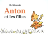 Anton et les filles - Ole Könnecke