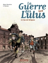 La guerre des Lulus. Vol. 3. 1916, le tas de briques - Régis Hautière