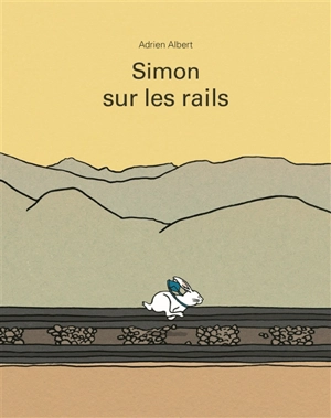 Simon sur les rails - Adrien Albert