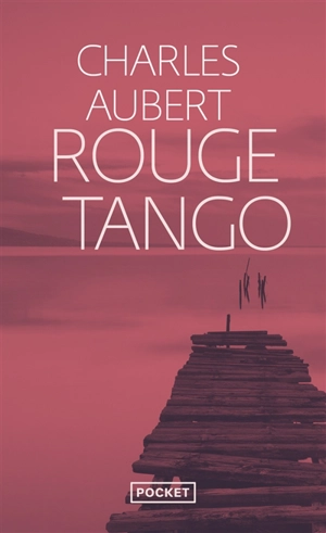 Rouge tango - Charles Aubert