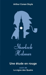 Sherlock Holmes. Vol. 1. Une étude en rouge. Le signe des quatre - Arthur Conan Doyle