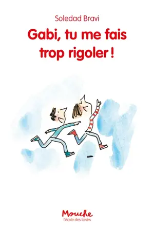 Gabi, tu me fais trop rigoler ! - Soledad Bravi