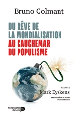 Du rêve de la mondialisation au cauchemar du populisme - Bruno Colmant