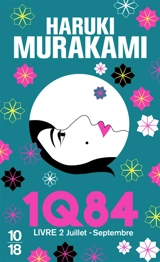 1Q84. Vol. 2. Juillet-septembre - Haruki Murakami