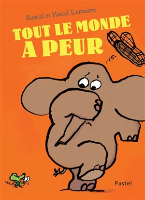Tout le monde a peur : et c'est bien normal ! - Rascal