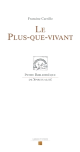 Le plus-que-vivant - Francine Carrillo