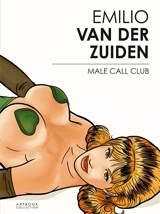 Emilio Van der Zuiden : male call club - Emilio Van der Zuiden