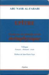 Epître : essai sur le dessein de la métaphysique - Muhammad ibn Muhammad Abû Nasr al- Fârâbi
