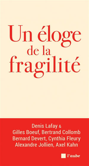 Un éloge de la fragilité - Denis Lafay