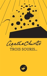 Trois souris... - Agatha Christie
