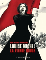 Louise Michel, la vierge rouge - Mary Margaret Talbot