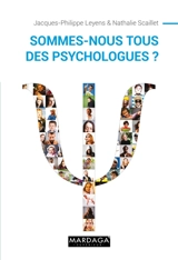 Sommes-nous tous des psychologues ? - Jacques-Philippe Leyens