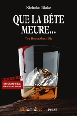 Que la bête meure.... The beast must die - Cecil Day-Lewis