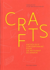 Crafts : anthologie contemporaine pour un artisanat de demain