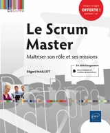 Le Scrum Master : maîtriser son rôle et ses missions - Edgard Maillot